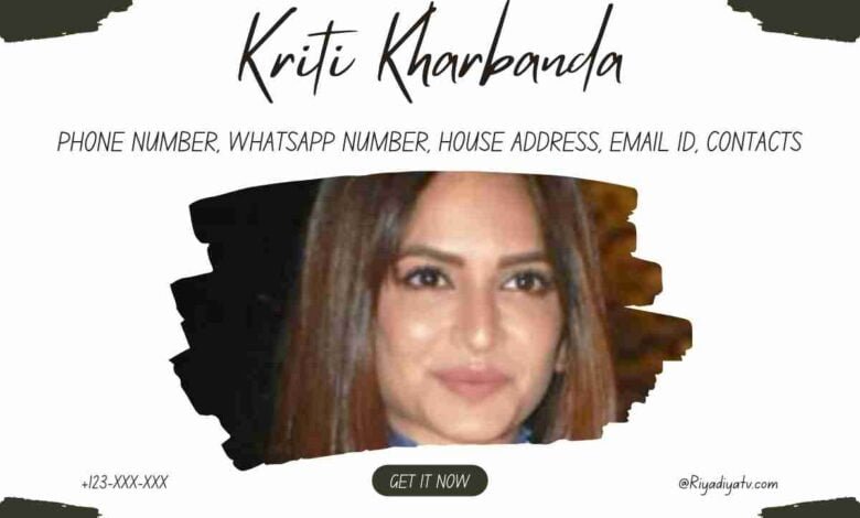 Kriti Kharbanda Telephone Number