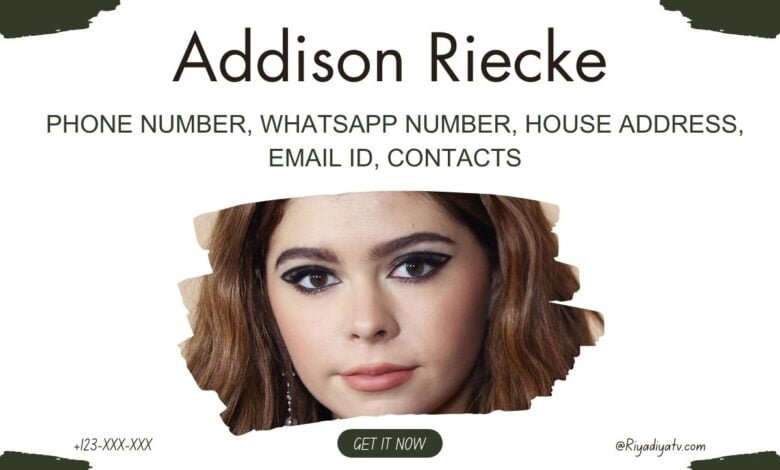 Addison Riecke Phone Number