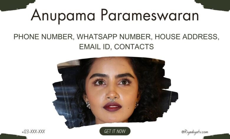 Anupama Parameswaran Phone Number