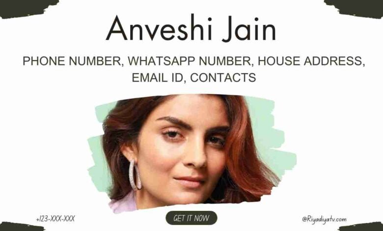 Anveshi Jain Cellphone Number