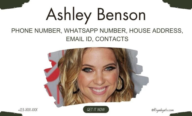 Ashley Benson Phone Numbe