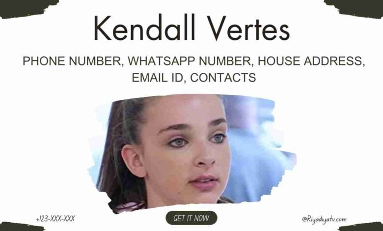 Kendall Vertes Phone Number