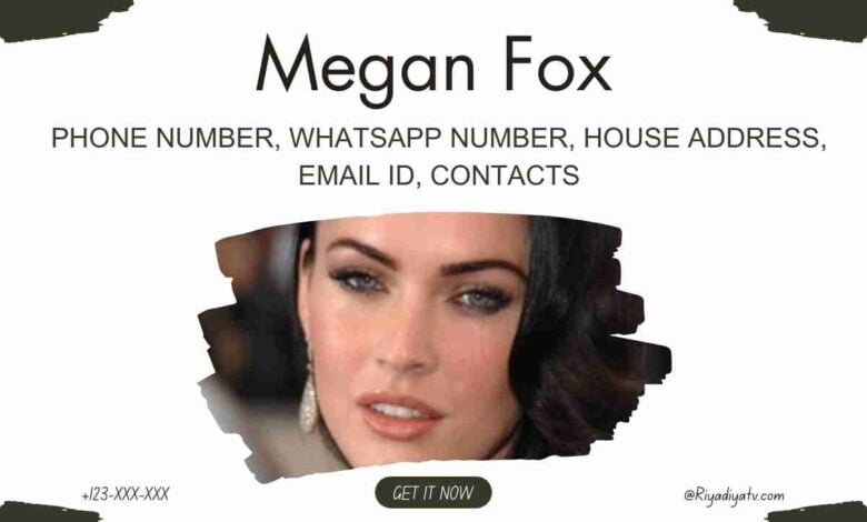 Megan Fox Phone Number